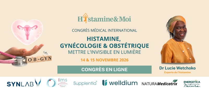 Congrès Histamine 2026 : histamine et gynécologie, mettre l’invisible en lumière